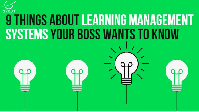 9 Things about Learning Management Systems your Boss Wants to Know?