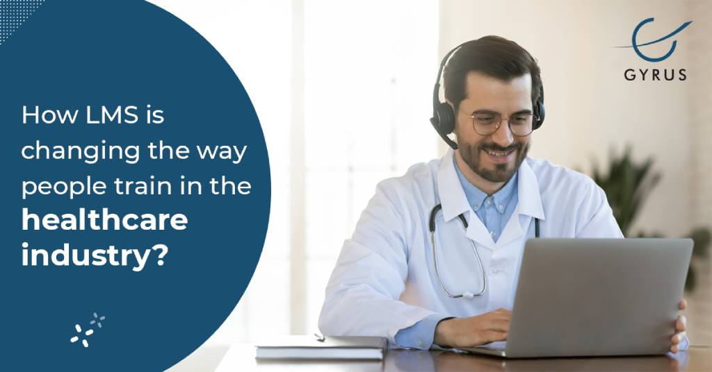 How LMS is changing the way People Train in the Healthcare Industry