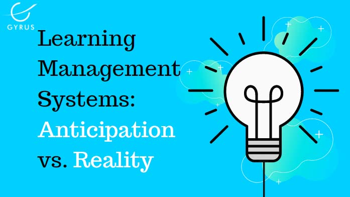 Learning Management Systems: Anticipation vs. Reality